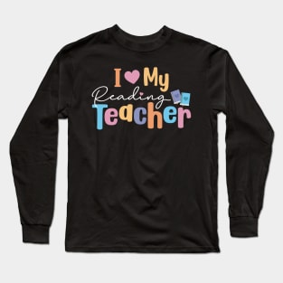 I Love My Reading Teacher Long Sleeve T-Shirt